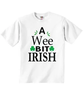 A Wee Bit Irish - Baby T-shirts