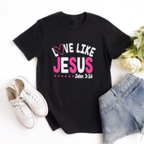 Love Like Jesus - John 3:16 Tee