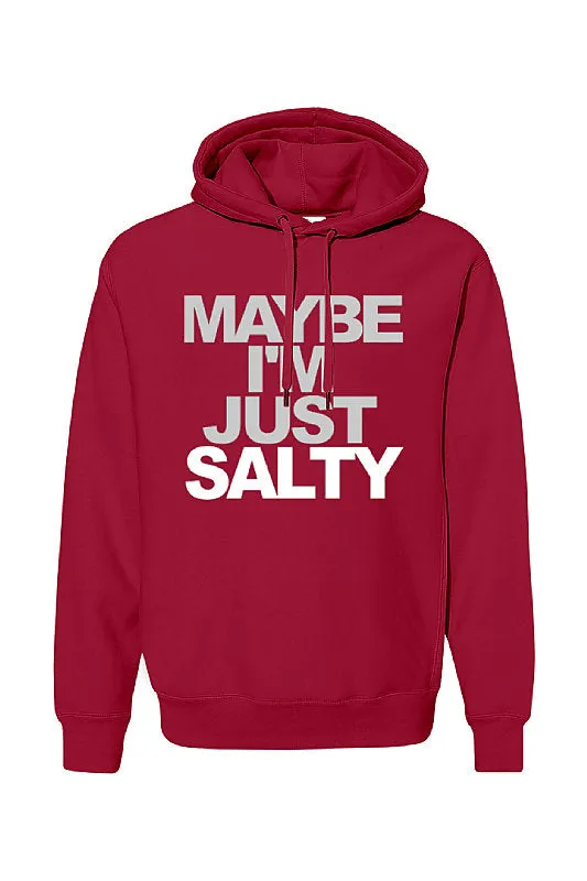 Maybe I'm Just Salty Premium Unisex Hoodie