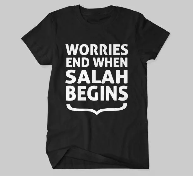 Worries End When Salah Begins T-shirt